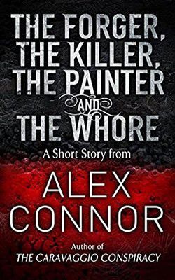 Alex Connor - Alex Connor - The Forger, the Killer, the Painter - Carti in limbi straine