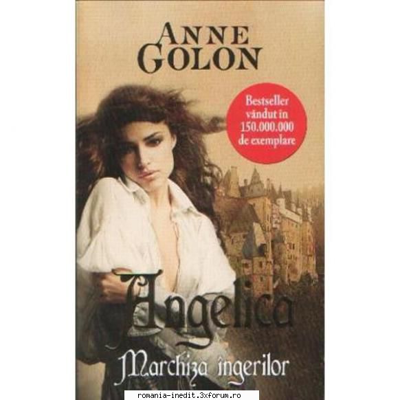 Anne si Serge Golon - seria Angelica - Descriere 1654. Angelica de Sanc�, acum �n - Carti in limba romana