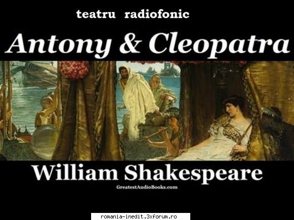 Antoniu şi Cleopatra (1977) (Teatru radiofonic) - William Shakespear - Teatru rom�nesc - Romanian Theater