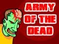 Army Of The Dead 2009 - Game link is here - Full Games