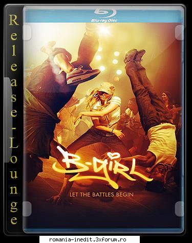B-Girl [2009] BRRip - Release Title: B-Girl (2009) Blu-ray Release - Filme - Movies