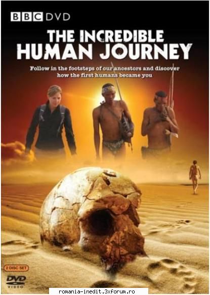 BBC - The Incredible Human Journey (2009) - BBC - The Incredible Human Journey (2009) [ - Filme Documentare