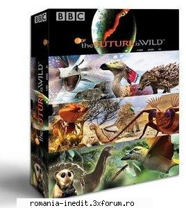 [ BBC / DC ] - The Future Is Wild (2007) - [ BBC / Discovery Channel ] - The Future Is - Filme Documentare