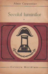[B] Alejo Carpentier - Alejo Carpentier - Secolul luminilor vol 1+ vol 2 - Carti in limba romana