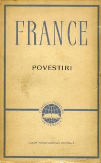 [B] Anatole France - Anatole France - Povestiri Editura pentru - Carti in limba romana