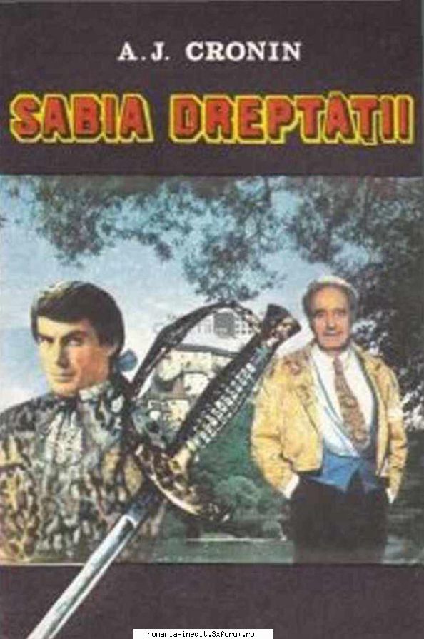 [B] Archibald Joseph Cronin - A.J. Cronin - Sabia dreptatii pdf (zip) 9mb/ 298 - Carti in limba romana