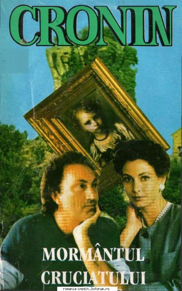 [B] Archibald Joseph Cronin - A.J. Cronin - Mormantul cruciatului pdf (zip) 10 - Carti in limba romana