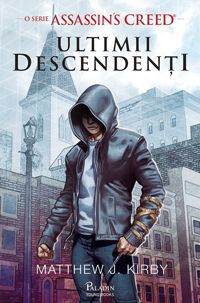[B] Assassin's Creed - Autor: Kirby, Matthew, J Serie: Assassin�s Creed - Carti in limba romana
