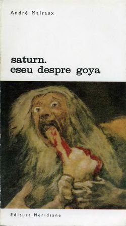 [B] Biblioteca de artă - Editura Meridiane - 032.Andre Malraux - Saturn - eseu - Carti in limba romana