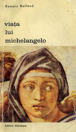 [B] Biblioteca de artă - Editura Meridiane - 044. Romain Rolland - Viata lui - Carti in limba romana