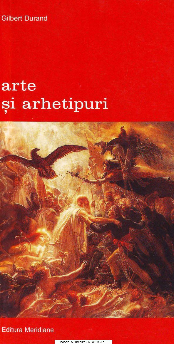 [B] Biblioteca de artă - Editura Meridiane - 610. Durand, Gilbert - Arte si - Carti in limba romana