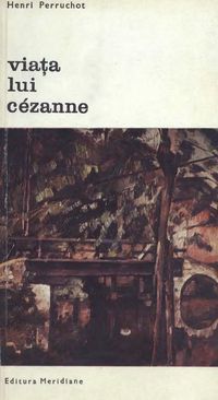 [B] Biblioteca de artă - Editura Meridiane - 002. Henri Perruchot - Viata lui - Carti in limba romana