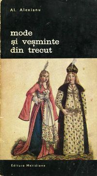 [B] Biblioteca de artă - Editura Meridiane - 52. Al. Alexianu � Mode și - Carti in limba romana
