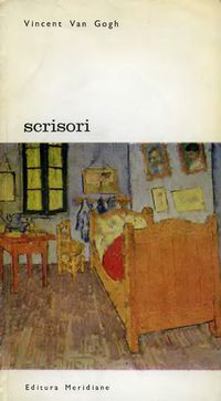 [B] Biblioteca de artă - Editura Meridiane - 034. Vincent van Gogh - Scrisori - Carti in limba romana