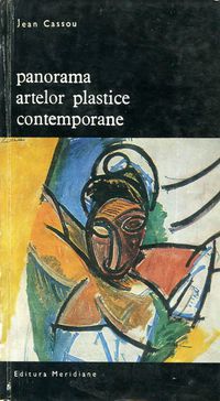 [B] Biblioteca de artă - Editura Meridiane - 59. Jean Cassou - Panorama artelor - Carti in limba romana