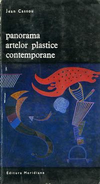 [B] Biblioteca de artă - Editura Meridiane - 60. Jean Cassou - Panorama artelor - Carti in limba romana