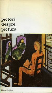 [B] Biblioteca de artă - Editura Meridiane - 73. Eric Protter - Pictori despre - Carti in limba romana