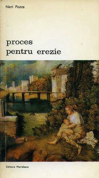 [B] Biblioteca de artă - Editura Meridiane - 87. Neri Pozza - Proces pentru - Carti in limba romana