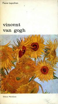 [B] Biblioteca de artă - Editura Meridiane - 97. Pierre Leprohon - Vincent van - Carti in limba romana