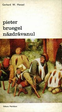 [B] Biblioteca de artă - Editura Meridiane - 114 Gerhard W. Menzel - Pieter - Carti in limba romana