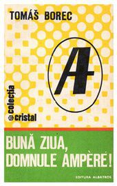 [B] Biografii şi Autobiografii - Bună ziua domnule Ampere rtf V1.0 - Carti in limba romana