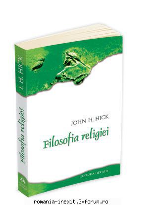 [B] Carti Filozofie - John Hick - Filosofia religiei Filosofia religiei - Carti in limba romana