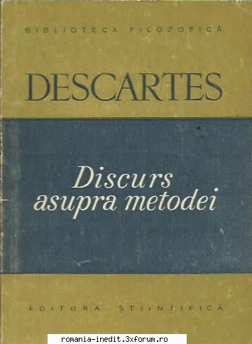 [B] Carti Filozofie - Rene Descartes - Discurs asupra metodei de a ne - Carti in limba romana