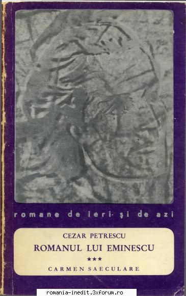 [B] Cezar Petrescu - Cezar Petrescu - Romanul lui Eminescu - vol.3 - Carti in limba romana