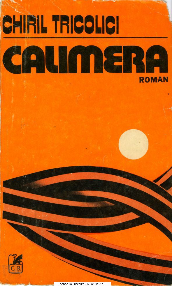 [B] Chiril Tricolici - Chiril Tricolici - Calimera Editura CARTEA - Carti in limba romana