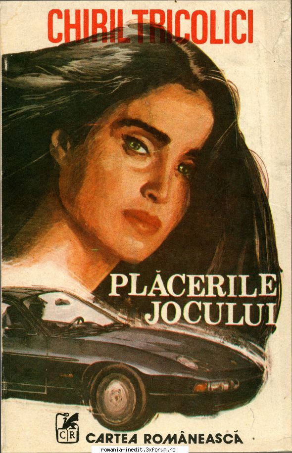 [B] Chiril Tricolici - Chiril Tricolici - Placerile jocului Editura - Carti in limba romana
