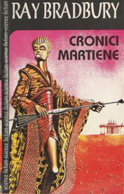 [B] Colectia - Science Fiction & Fantasy - Autor: Bradbury Ray Titlu: Cronici - Carti in limba romana