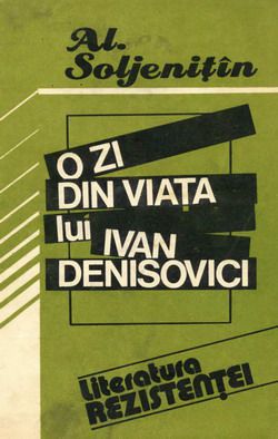 [B] Colectia Aleksandr Soljenitin - Alexandr Soljenitin - O zi din viata lui Ivan - Carti in limba romana