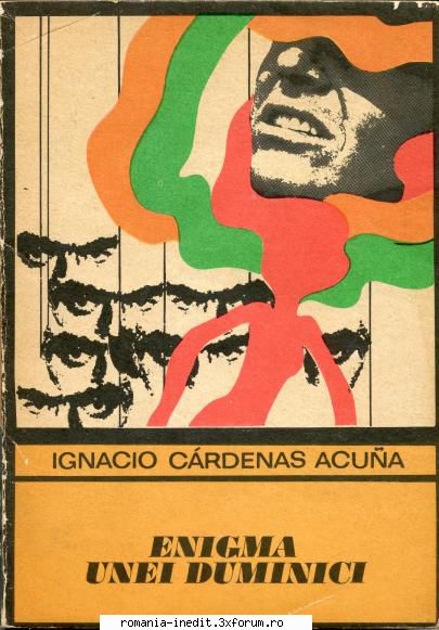[B] Colectia ENIGMA de la Ed. UNIVERS - Ignacio Cardenas Acuna - Enigma unei duminici - Carti in limba romana