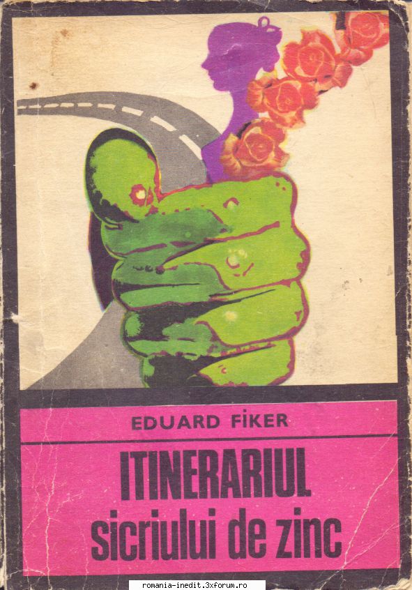 [B] Colectia ENIGMA de la Ed. UNIVERS - Itinerariul sicriului de zinc Eduard Fiker - Carti in limba romana