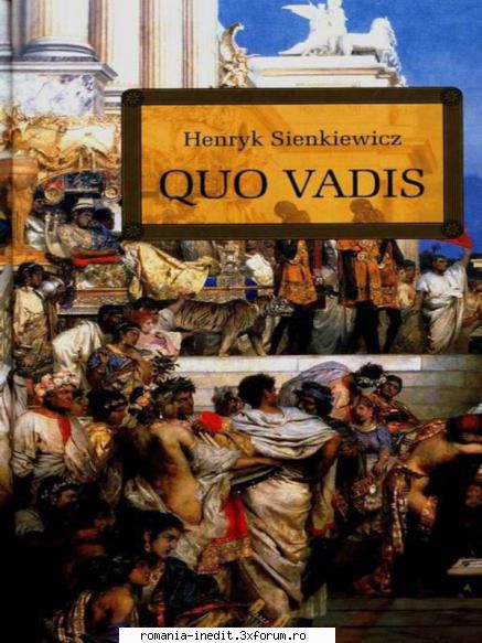 [B] Colectia Henryk Sienkiewicz - Henryk Sienkiewicz - Quo Vadis [3.0] Formatat - Carti in limba romana