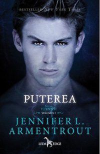 [B] Colectia Literatura Fantastica - Autor: Armentrout, Jennifer L. Serie: Titanii - Carti in limba romana