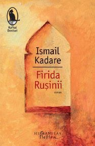 [B] Colecţia Raftul Denisei - ]Ismail Kadare - Firida rusinii Traducerea - Carti in limba romana