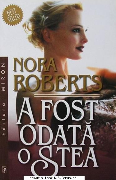 [B] Colectia �Romance� - Nora Roberts - A fost odată o stea docx - Carti in limba romana