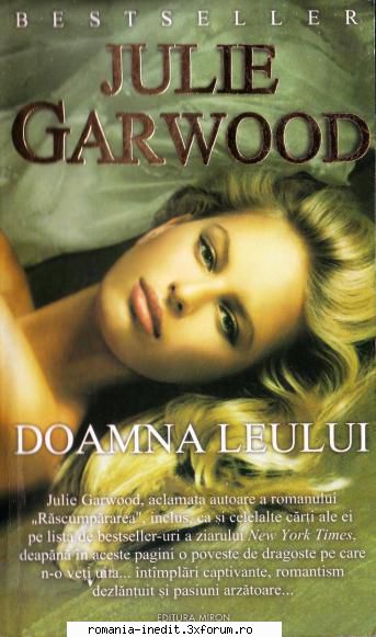 [B] Colectia �Romance� - Julie Garwood - Doamna leului Este primul volum - Carti in limba romana