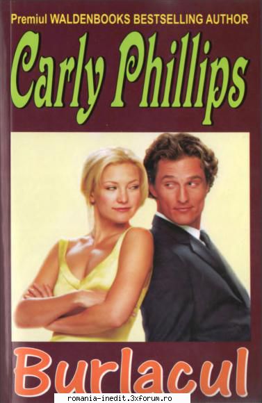 [B] Colectia �Romance� - Carly Phillips - Burlacul v.1.0 In cartea de - Carti in limba romana