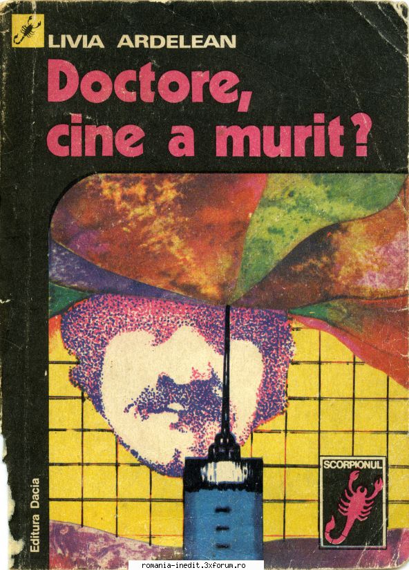 [B] Colectia Romane Politiste - Topic recuperat - Livia Ardelean - Doctore, cine a - Carti in limba romana