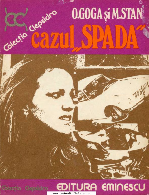 [B] Colectia Romane Politiste - Topic recuperat - O. Goga si M. Stan - Cazul Spada - Carti in limba romana