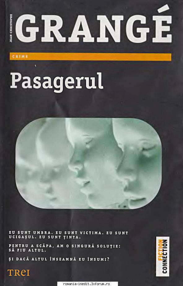 [B] Colectia Romane Politiste - Topic recuperat - JEAN CHRISTOPHE GRANGE - PASAGERUL - Carti in limba romana