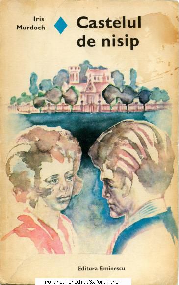 [B] Colectia Romanul de dragoste - EE - 141. Iris Murdoch - Castelul de nisip Ed - Carti in limba romana