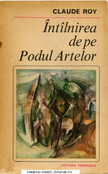 [B] Colectia Romanul de dragoste - EE - 190. Claude Roy - Intilnirea de pe Podul - Carti in limba romana