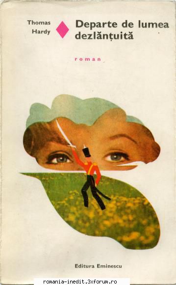 [B] Colectia Romanul de dragoste - EE - 078. Thomas Hardy - Departe de lumea - Carti in limba romana