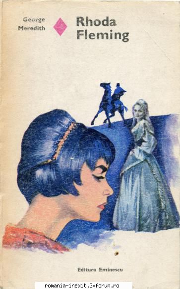 [B] Colectia Romanul de dragoste - EE - 122. George Meredith - Rhoda Fleming Ed - Carti in limba romana
