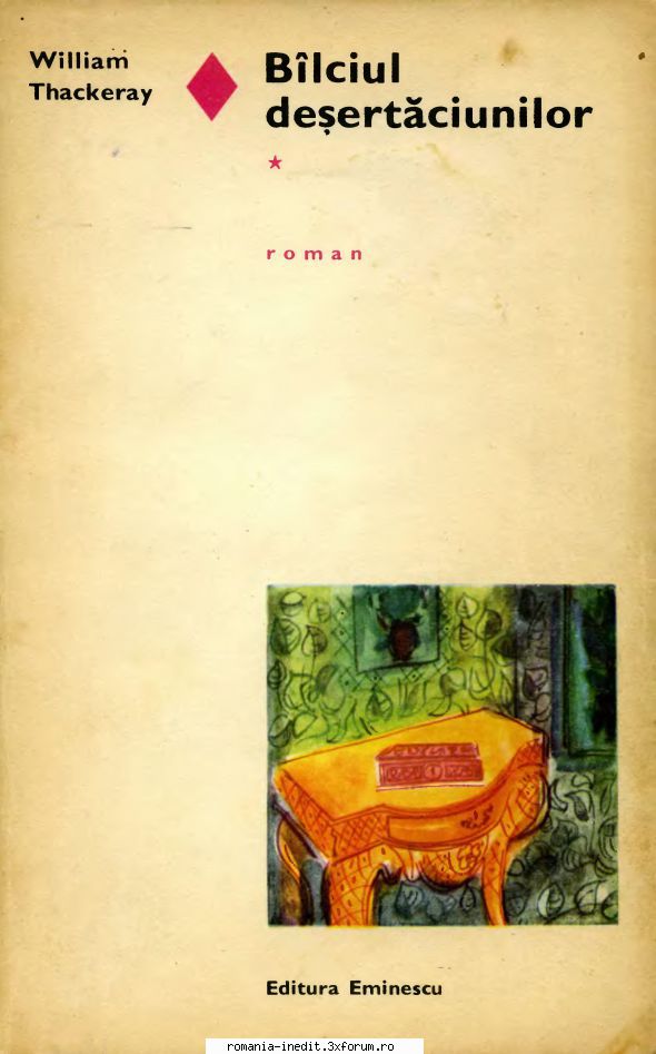 [B] Colectia Romanul de dragoste - EE - 005. William Thackeray - Bilciul - Carti in limba romana