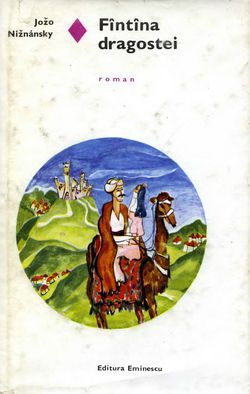 [B] Colectia Romanul de dragoste - EE - 037. Jozo Niznanski - Fintina dragostei Ed - Carti in limba romana