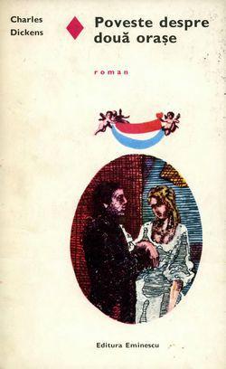 [B] Colectia Romanul de dragoste - EE - 075. Charles Dickens - Poveste despre doua - Carti in limba romana